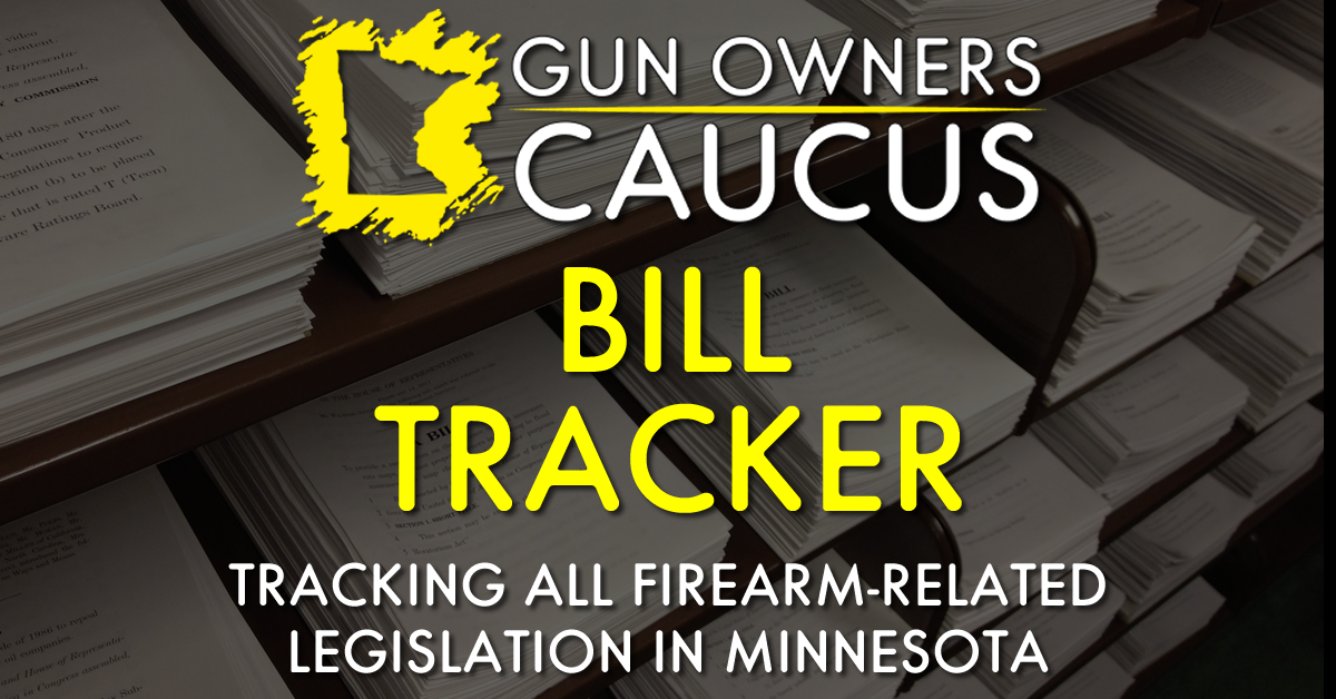 Bill Tracker Minnesota Gun Owners Caucus